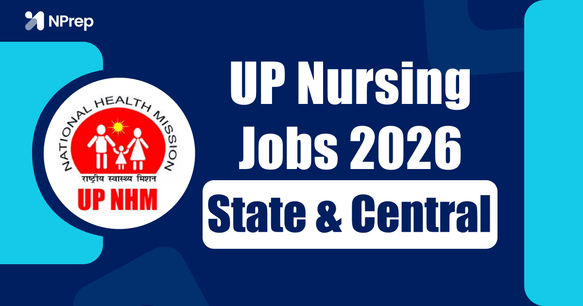 UP Nursing Jobs 2026: State & Central Exams with UP Hospital Postings