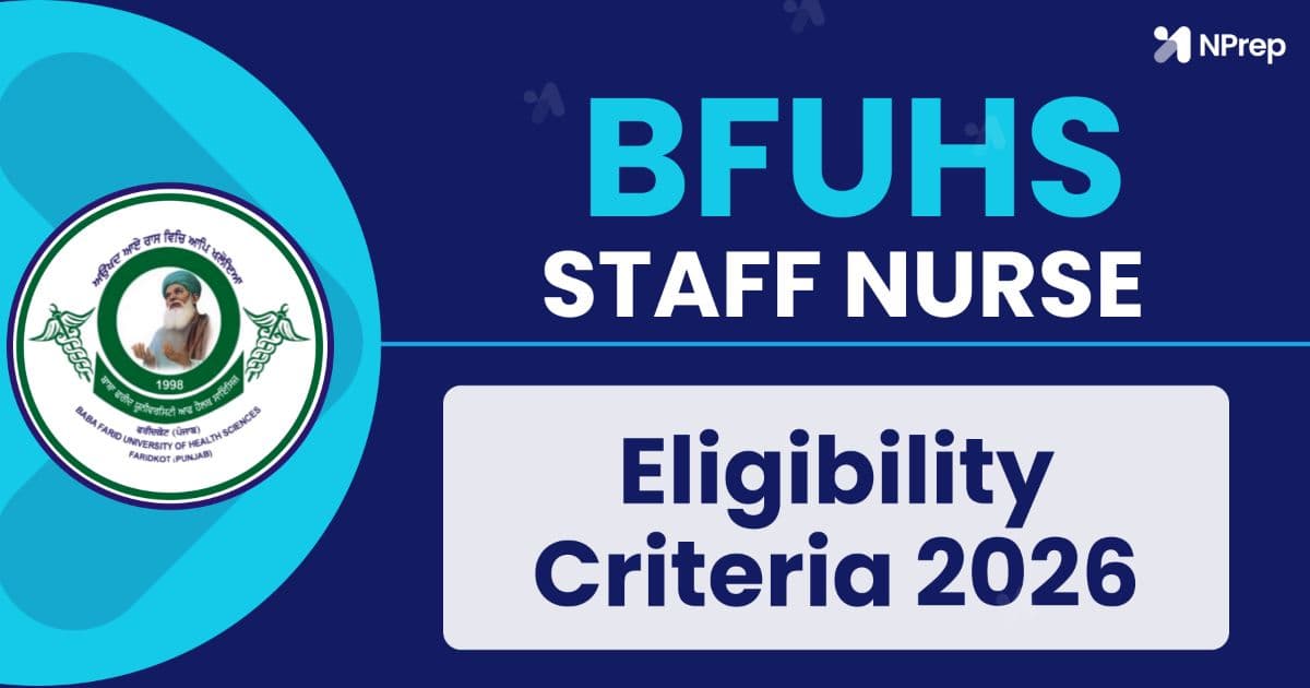 BFUHS Staff Nurse Eligibility Criteria 2026: Age Limit, Qualification, Registration & Complete Eligibility