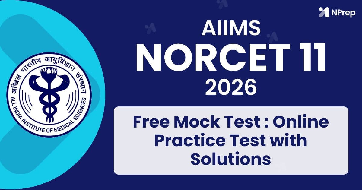 Free AIIMS NORCET Mock Test: Online Practice Test with Solutions